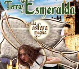 Tierras de Esmeralda  —La esfera mágica— de Pilar Alberdi