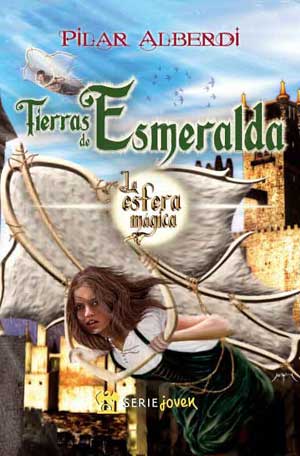Tierras de Esmeralda  —La esfera mágica— de Pilar Alberdi